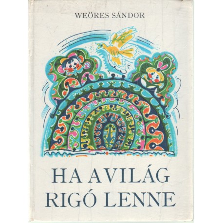 Ha a világ rigó lenne