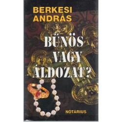 Bűnös vagy áldozat?