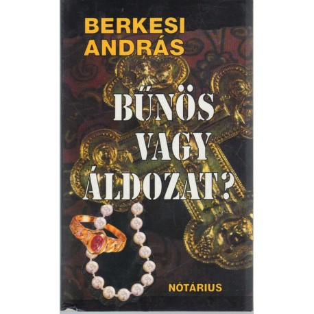 Bűnös vagy áldozat?