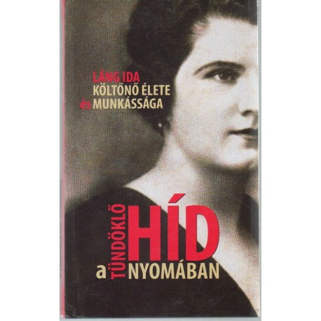 A tündöklő híd nyomában