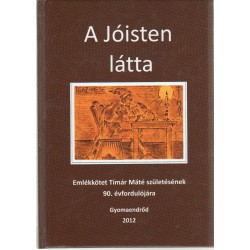 A Jóisten látta
