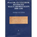 Piacok és vásárok kezdetei Magyarországon 1000-1301