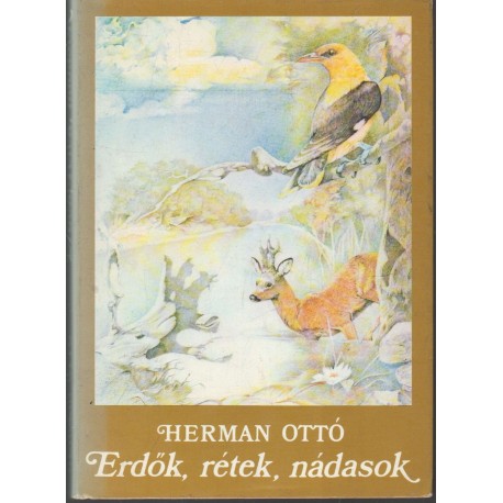 Erdők, rétek, nádasok