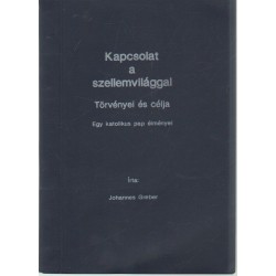 Kapcsolat a szellemvilággal - Törvényei és célja