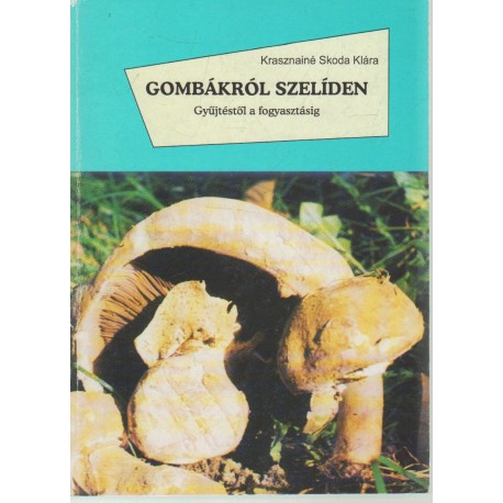 Gombákról szelíden