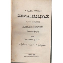 A kath. egyház szertartásainak kézikönyve (1873)