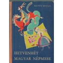 Hetvenhét magyar népmese