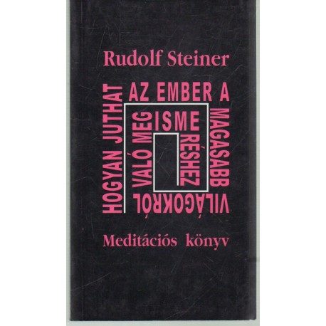 Hogyan juthat az ember a magasabb világokról való megismeréshez?