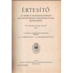 Értesítő az Erdélyi Múzeum-egyesület orvostudományi szakosztályának munkájáról (1943)