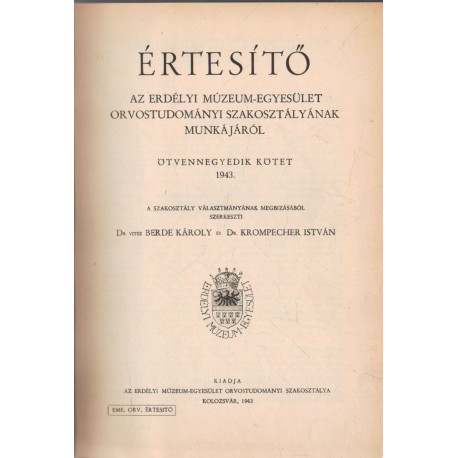 Értesítő az Erdélyi Múzeum-egyesület orvostudományi szakosztályának munkájáról (1943)