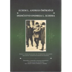 Áchim L. András Öröksége- Dedičstovo Onideja L. Áchima