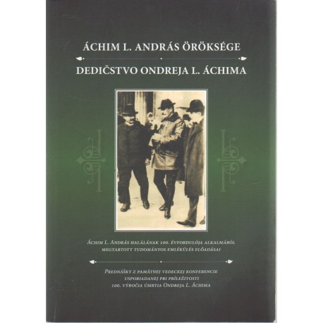 Áchim L. András Öröksége- Dedičstovo Onideja L. Áchima