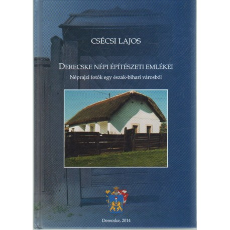 Derecske Népi Építészeti Emlékei