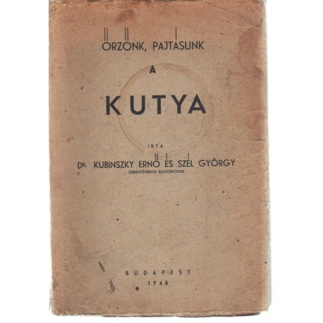 Őrzőnk, pajtásunk a kutya