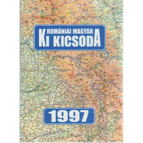 Romániai magyar ki kicsoda 1997