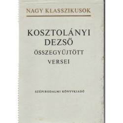 Kosztolányi Dezső összegyűjtött versei