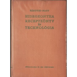 Hidegkonyha receptkönyv és technológia