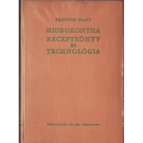 Hidegkonyha receptkönyv és technológia