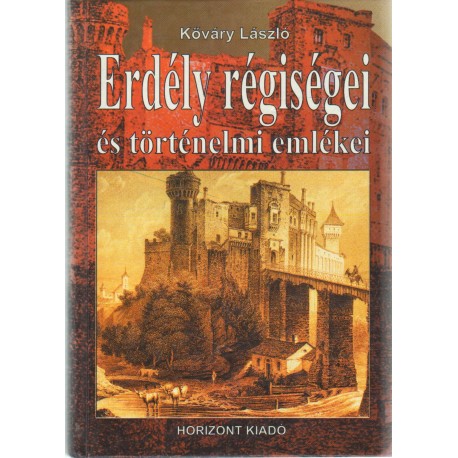 Erdély régiségei és történelmi emlékei