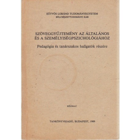 Szövegygyűjtemény az általános és a személyiségpszichológiához