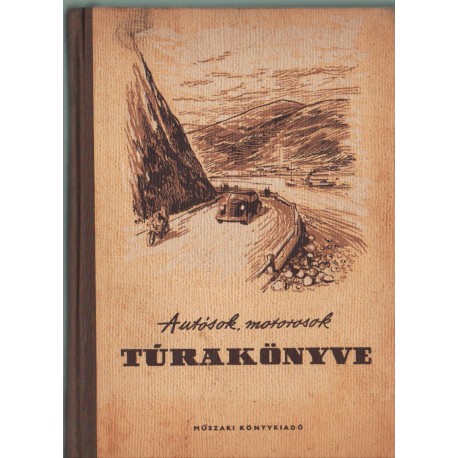 Autósok, motorosok túrakönyve