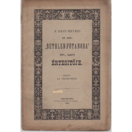 Nagy-enyedi Ev.Ref. Bethlen-Főtanoda értesítője 1881-1882
