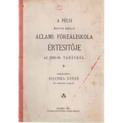Pécsi állami Főreáliskola értesítője 1890-1891