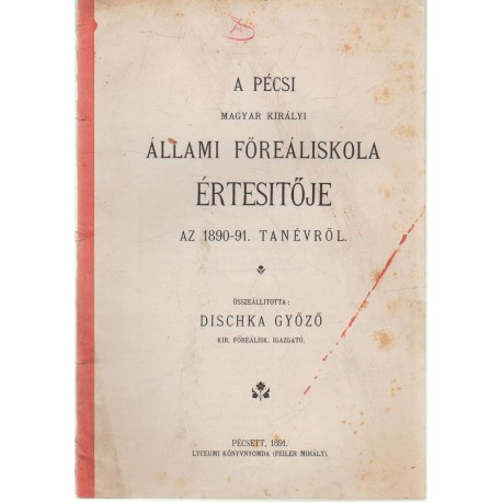 Pécsi állami Főreáliskola értesítője 1890-1891