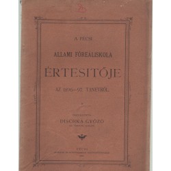 Pécsi állami Főreáliskola értesítője 1896-1897