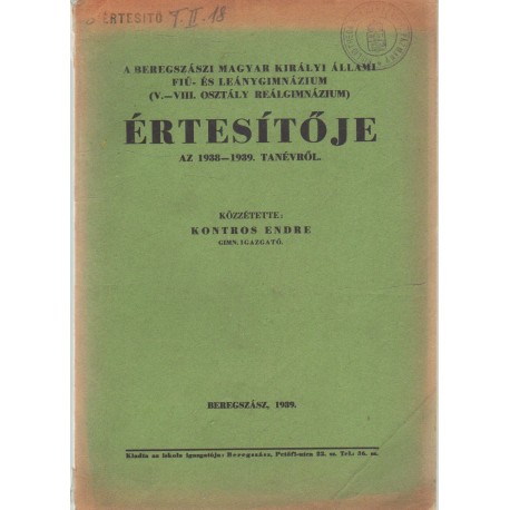 Beregszászi M. Kir. állami fiú-és leánygimnázium értesítője 1938-1939
