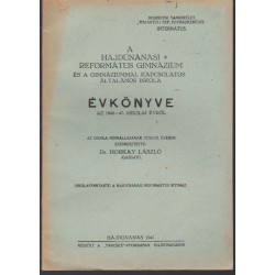 Hajdúnánási Ref.Gimnázium és gimnáziummal kapcsolatos ált. isk. értesítője 1946-1947