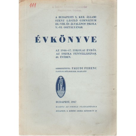 Budapesti X. kerületi állami Szt.László Gimn. és Ált. Iskola évkönyve 1946-1947