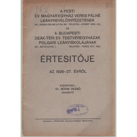 Budapesti Veres Pálné leánynevelőintézet és a Deák-téri polg.-i leányiskola értesítője 1926-1927