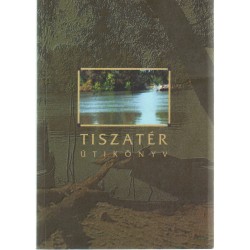Tiszatér útikönyv