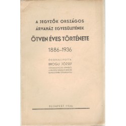A jegyzők országos árvaház egyesületének ötven éves története 1886-1936
