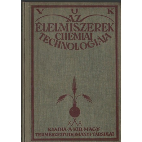 Az élelmiszerek chemiai technológiája