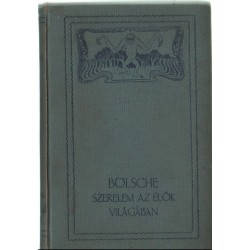 Szerelem az élők világában I. kötet