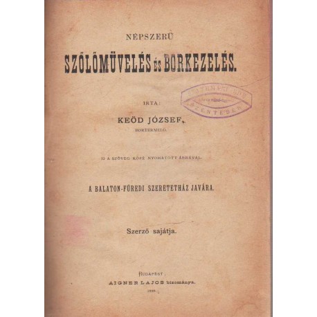 Népszerű szőlőművelés és borkezelés