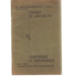 A délmagyarországi Lövészszövetség verseny - és lőszabályai