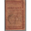 Méhészet - Gyakorlati tanácsadó