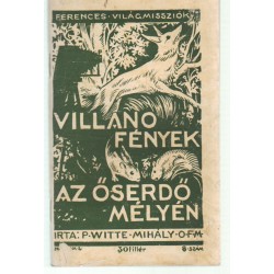 Villanó fények az őserdő mélyén