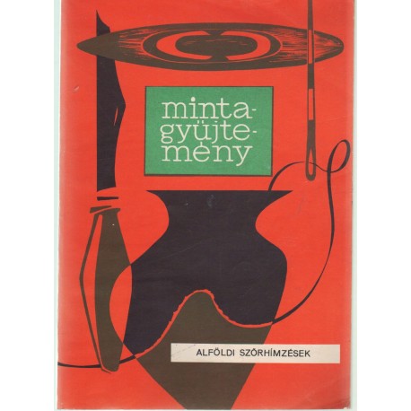 Mintagyűjtemény- Alföldi szőrhímzések