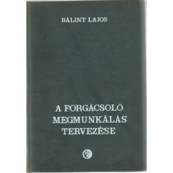 A forgácsoló megmunkálás tervezése