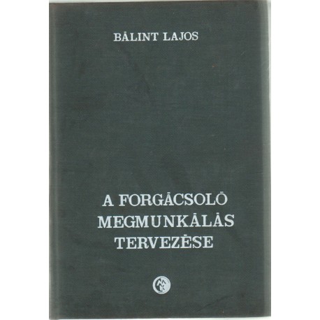 A forgácsoló megmunkálás tervezése