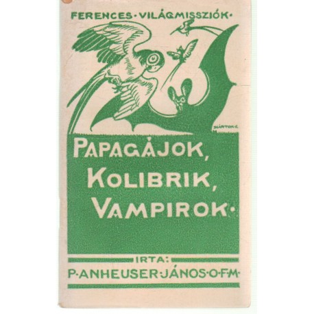 Papagájok,kolibrik,vampirok