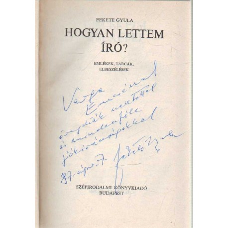 Hogyan lettem író? (dedikált)