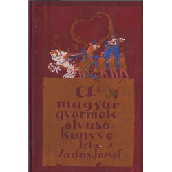 A magyar gyermek olvasó könyve (1-2. kötet egyben)