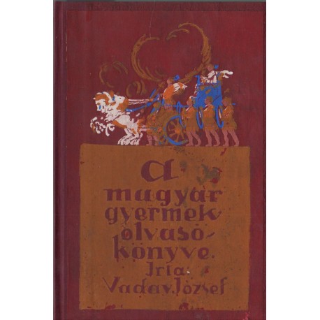 A magyar gyermek olvasó könyve (1-2. kötet egyben)