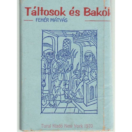 Táltosok és Bakók (emigráns)