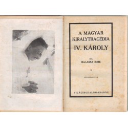 A magyar királytragédia IV. Károly